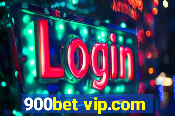 900bet vip.com